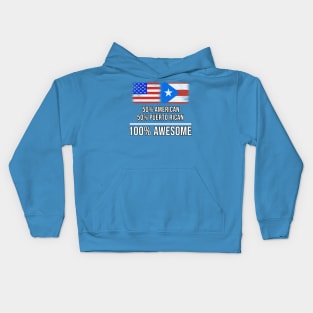 50% American 50% Puerto Rican 100% Awesome - Gift for Puerto Rican Heritage From Puerto Rico Kids Hoodie